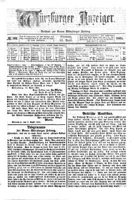 Würzburger Anzeiger (Neue Würzburger Zeitung) Dienstag 12. April 1864