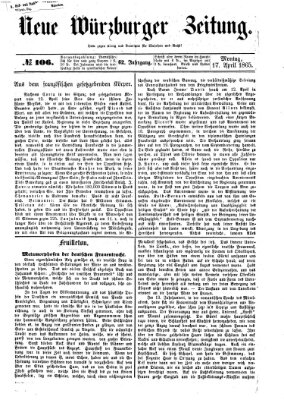 Neue Würzburger Zeitung Montag 17. April 1865