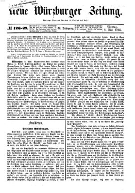 Neue Würzburger Zeitung Montag 8. Mai 1865