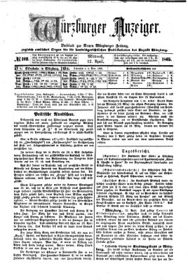 Würzburger Anzeiger (Neue Würzburger Zeitung) Mittwoch 12. April 1865