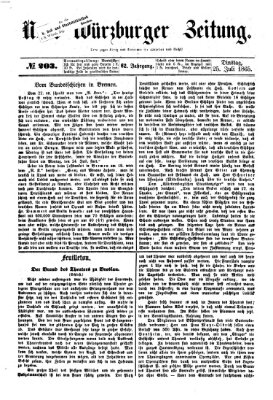 Neue Würzburger Zeitung Dienstag 25. Juli 1865