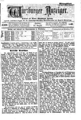 Würzburger Anzeiger. Mittagsblatt (Neue Würzburger Zeitung) Freitag 10. August 1866