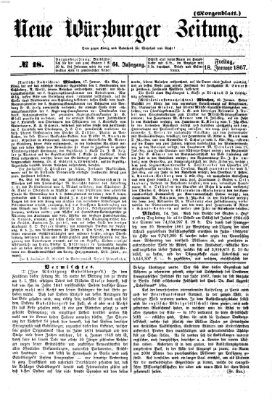 Neue Würzburger Zeitung. Morgenblatt (Neue Würzburger Zeitung) Freitag 18. Januar 1867