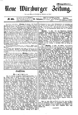 Neue Würzburger Zeitung. Morgenblatt (Neue Würzburger Zeitung) Freitag 15. Februar 1867