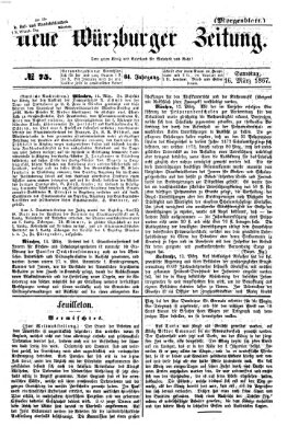 Neue Würzburger Zeitung. Morgenblatt (Neue Würzburger Zeitung) Samstag 16. März 1867