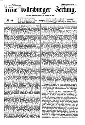 Neue Würzburger Zeitung. Morgenblatt (Neue Würzburger Zeitung) Dienstag 19. März 1867