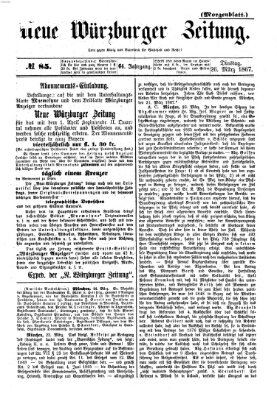 Neue Würzburger Zeitung. Morgenblatt (Neue Würzburger Zeitung) Dienstag 26. März 1867