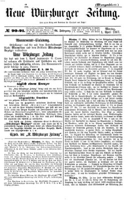 Neue Würzburger Zeitung. Morgenblatt (Neue Würzburger Zeitung) Montag 1. April 1867