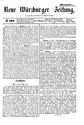 Neue Würzburger Zeitung. Morgenblatt (Neue Würzburger Zeitung) Freitag 19. April 1867