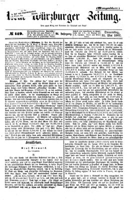 Neue Würzburger Zeitung. Morgenblatt (Neue Würzburger Zeitung) Donnerstag 30. Mai 1867