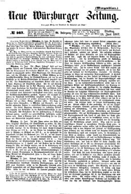 Neue Würzburger Zeitung. Morgenblatt (Neue Würzburger Zeitung) Dienstag 18. Juni 1867