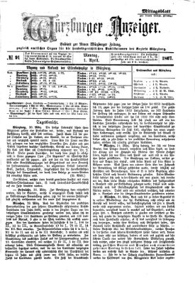 Würzburger Anzeiger. Mittagsblatt (Neue Würzburger Zeitung) Montag 1. April 1867