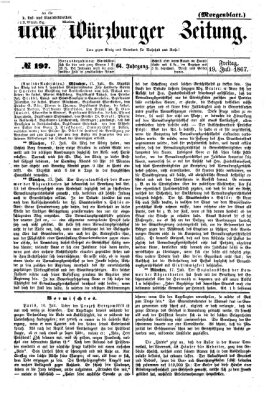 Neue Würzburger Zeitung. Morgenblatt (Neue Würzburger Zeitung) Freitag 19. Juli 1867