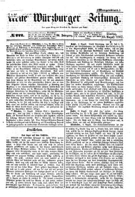 Neue Würzburger Zeitung. Morgenblatt (Neue Würzburger Zeitung) Dienstag 13. August 1867