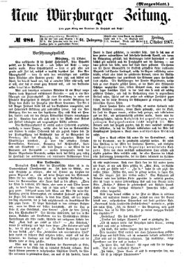 Neue Würzburger Zeitung. Morgenblatt (Neue Würzburger Zeitung) Freitag 11. Oktober 1867