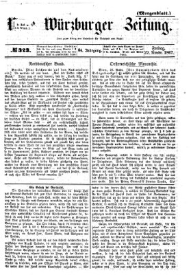 Neue Würzburger Zeitung. Morgenblatt (Neue Würzburger Zeitung) Freitag 22. November 1867