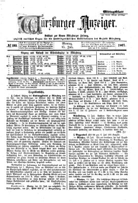 Würzburger Anzeiger. Mittagsblatt (Neue Würzburger Zeitung) Montag 15. Juli 1867