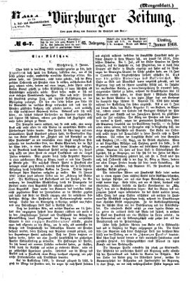 Neue Würzburger Zeitung. Morgenblatt (Neue Würzburger Zeitung) Dienstag 7. Januar 1868