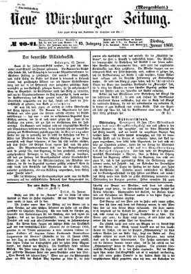 Neue Würzburger Zeitung. Morgenblatt (Neue Würzburger Zeitung) Dienstag 21. Januar 1868