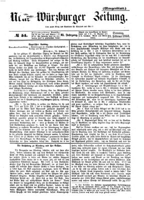 Neue Würzburger Zeitung. Morgenblatt (Neue Würzburger Zeitung) Sonntag 23. Februar 1868