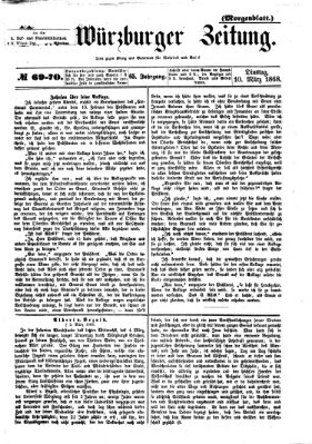 Neue Würzburger Zeitung. Morgenblatt (Neue Würzburger Zeitung) Dienstag 10. März 1868