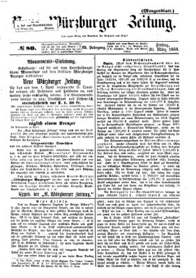 Neue Würzburger Zeitung. Morgenblatt (Neue Würzburger Zeitung) Freitag 20. März 1868