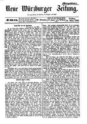 Neue Würzburger Zeitung. Morgenblatt (Neue Würzburger Zeitung) Dienstag 24. März 1868