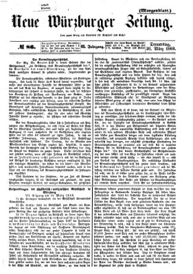 Neue Würzburger Zeitung. Morgenblatt (Neue Würzburger Zeitung) Donnerstag 26. März 1868