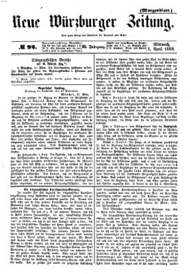 Neue Würzburger Zeitung. Morgenblatt (Neue Würzburger Zeitung) Mittwoch 1. April 1868