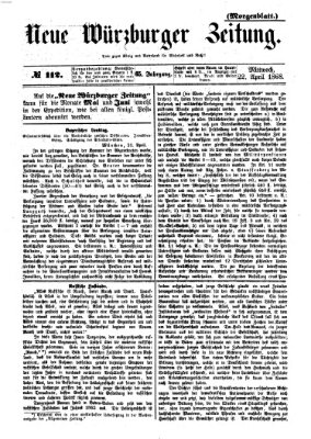 Neue Würzburger Zeitung. Morgenblatt (Neue Würzburger Zeitung) Mittwoch 22. April 1868