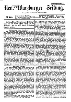 Neue Würzburger Zeitung. Morgenblatt (Neue Würzburger Zeitung) Donnerstag 21. Mai 1868