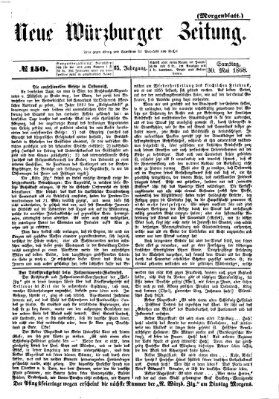 Neue Würzburger Zeitung. Morgenblatt (Neue Würzburger Zeitung) Samstag 30. Mai 1868