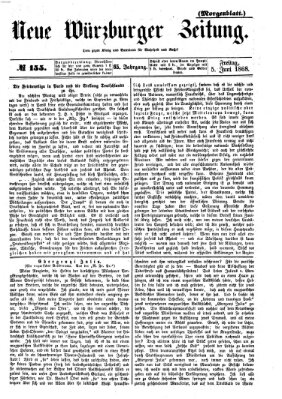 Neue Würzburger Zeitung. Morgenblatt (Neue Würzburger Zeitung) Freitag 5. Juni 1868