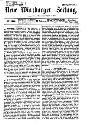 Neue Würzburger Zeitung. Morgenblatt (Neue Würzburger Zeitung) Samstag 27. Juni 1868