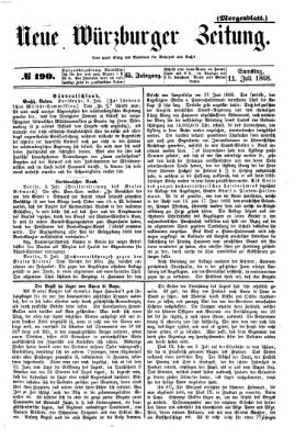 Neue Würzburger Zeitung. Morgenblatt (Neue Würzburger Zeitung) Samstag 11. Juli 1868