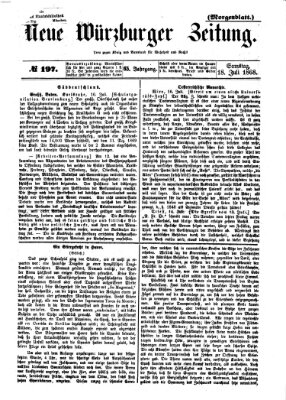 Neue Würzburger Zeitung. Morgenblatt (Neue Würzburger Zeitung) Samstag 18. Juli 1868