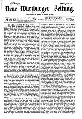 Neue Würzburger Zeitung. Morgenblatt (Neue Würzburger Zeitung) Dienstag 21. Juli 1868