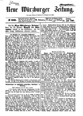 Neue Würzburger Zeitung. Morgenblatt (Neue Würzburger Zeitung) Freitag 31. Juli 1868