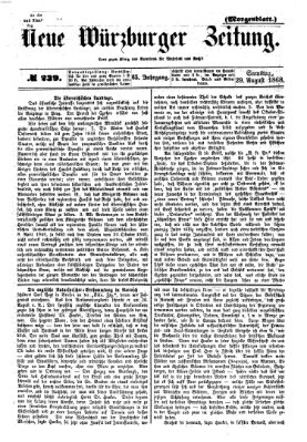 Neue Würzburger Zeitung. Morgenblatt (Neue Würzburger Zeitung) Samstag 29. August 1868