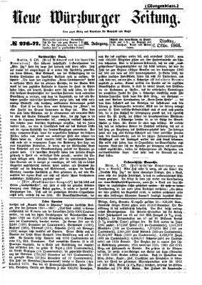 Neue Würzburger Zeitung. Morgenblatt (Neue Würzburger Zeitung) Dienstag 6. Oktober 1868