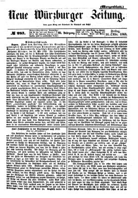 Neue Würzburger Zeitung. Morgenblatt (Neue Würzburger Zeitung) Freitag 16. Oktober 1868