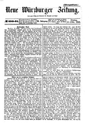 Neue Würzburger Zeitung. Morgenblatt (Neue Würzburger Zeitung) Dienstag 20. Oktober 1868