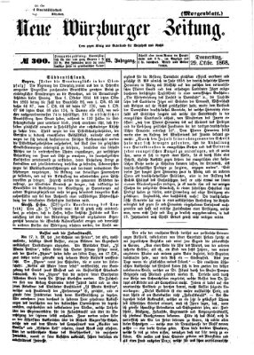 Neue Würzburger Zeitung. Morgenblatt (Neue Würzburger Zeitung) Donnerstag 29. Oktober 1868