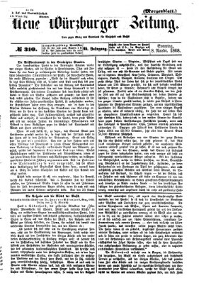 Neue Würzburger Zeitung. Morgenblatt (Neue Würzburger Zeitung) Sonntag 8. November 1868