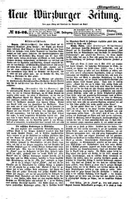 Neue Würzburger Zeitung. Morgenblatt (Neue Würzburger Zeitung) Dienstag 26. Januar 1869