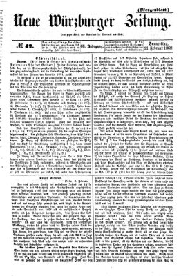 Neue Würzburger Zeitung. Morgenblatt (Neue Würzburger Zeitung) Donnerstag 11. Februar 1869