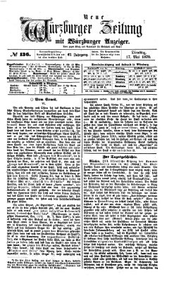 Neue Würzburger Zeitung Dienstag 17. Mai 1870