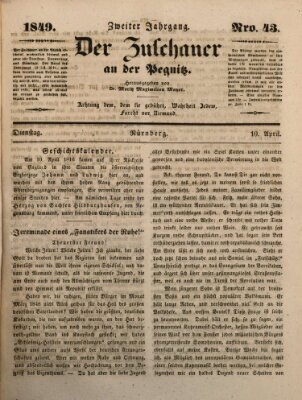 Der Zuschauer an der Pegnitz Dienstag 10. April 1849