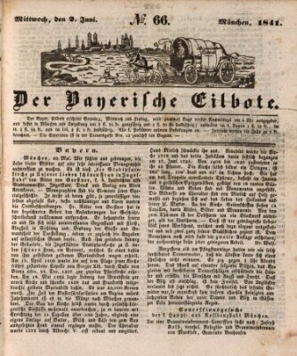 Baierscher Eilbote (Münchener Bote für Stadt und Land) Mittwoch 2. Juni 1841