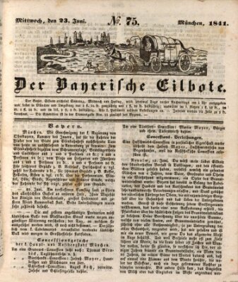 Baierscher Eilbote (Münchener Bote für Stadt und Land) Mittwoch 23. Juni 1841